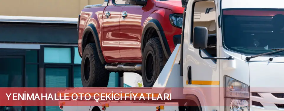 Yenimahalle İlçemi Oto Çekici Fiyatları
