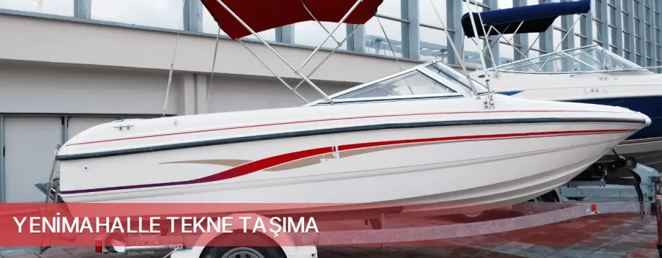 Yenimahalle İlçemi Tekne Taşıma